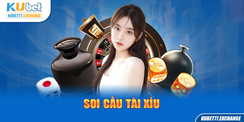 Soi Cầu Tài Xỉu Đơn Giản Chuẩn Xác Cùng Cao Thủ Kubet77